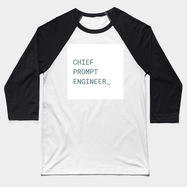 Chief Prompt Engineer Coding Baseball T-Shirt by Prints Charming